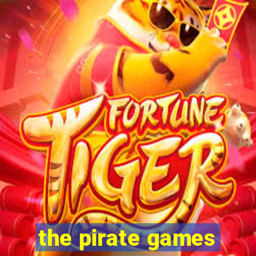 the pirate games